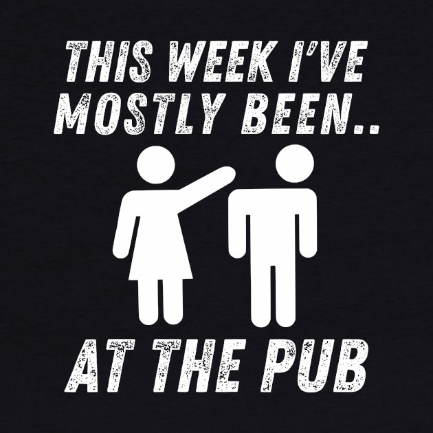 This Week I've Mostly Been.. Funny "At The Pub" Quotes by The Rocky Plot 